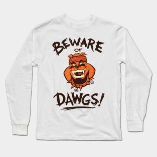 Beware of Dawgs! Long Sleeve T-Shirt